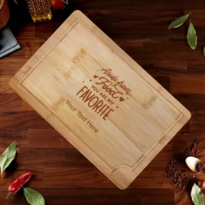 You are my favourite Cutting Board with Custom Engraving