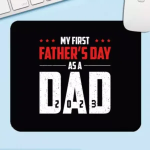 First Father's Day 2023 Mouse Pad